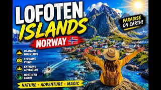 LOFOTEN ISLANDS NORWAY   | Paradise on Earth? Travel Guide 2026