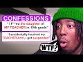 My Viewers Have The CRAZIEST School Confessions