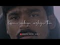 Anegan Thodu Vaanam Whatsapp Status Tamil HD Love Failure Songs Collection Sad Song Status