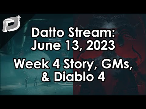 Datto Stream: Week 4 Story, GM NFs and Diablo 4 - June 13, 2023