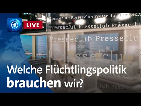 Presseclub: Obergrenze, Abschottung – welche Flüchtlingspolitik brauchen wir?