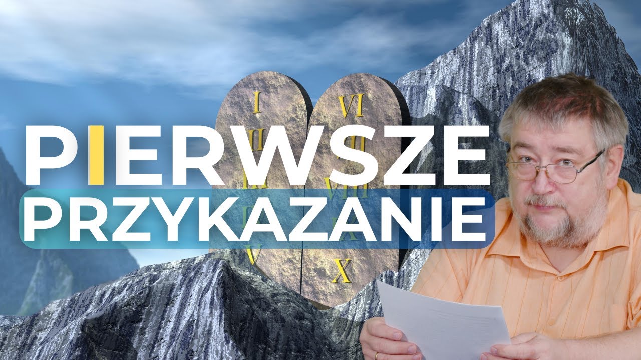 Pierwsze przykazanie dekalogu - Apologetyka - chrześcijańska obrona wiary