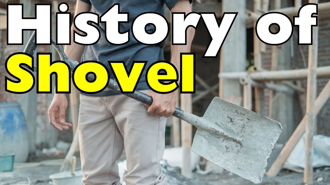 Digging Into History: How the Shovel Shaped the World | 1.1