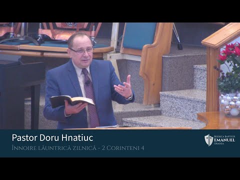 01.01.21 AM | D. Hnatiuc "Înnoire lăuntrică zilnică" - 2 Corinteni 4