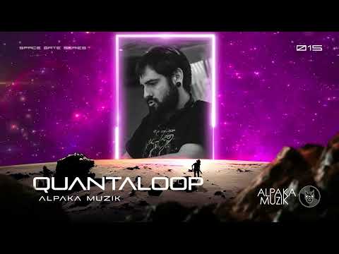 Quantaloop @ SpaceGateSeries - Episode 015