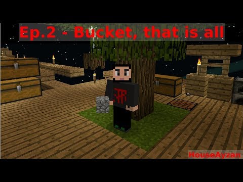 Project Ozone 3 - Bucket, that is all - Ep. 2