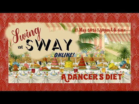 Swing at Sway online - Monday 17 May 2021 - A Dancer's Diet