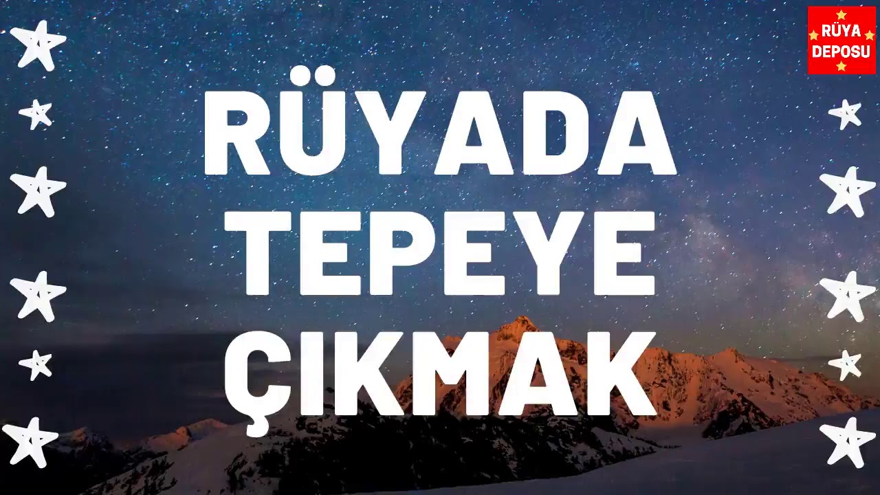 Rüyada Tepeye Çıkmak - Rüya Tabiri - [Rüya Deposu]