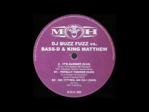 DJ Buzz Fuzz Vs. Bass-D & King Matthew ‎– It's Alright (Original Mix)