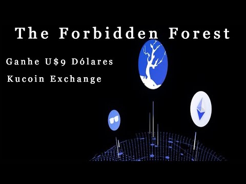 🔴Listado na Kucoin🔴 Ganhe U$9 Dólares no Airdrop The Forbidden Forest ! OFICIAL.