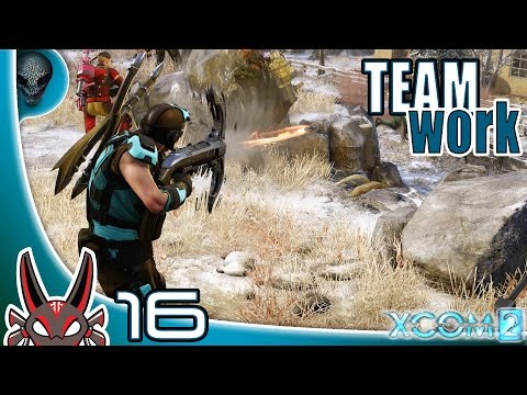 "Team Work" E16 Operation Secret Prophecy | XCOM 2