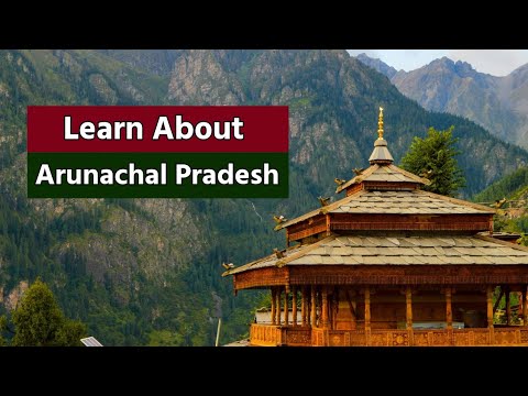 Discover Arunachal Pradesh: History, culture and sights | learn about Arunachal Pradesh India