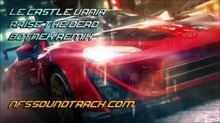 Le Castle Vania - Raise The Dead (Botnek Remix) (NFS No Limits Soundtrack)