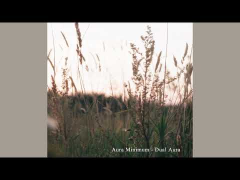 Aura Minimum - Dual Aura [Full Album]