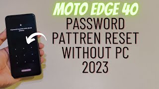 Moto Edge 40 Hard Reset Unlock Forget Password Without Pc 2023