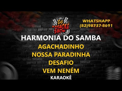 Harmonia do Samba - Karaokê/ Agachadinho, Nossa Paradinha, Desafio, Vem Neném