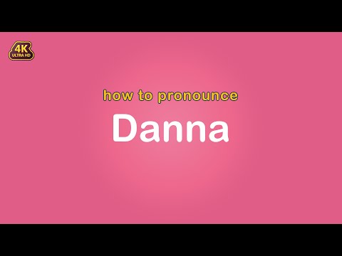 how to pronounce Danna 【Name】