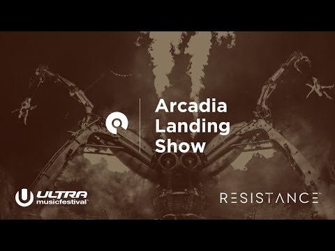 Arcadia Landing Show - Ultra Miami 2017: Resistance Day 1 (BE-AT.TV)