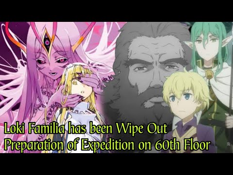 They Want The Help of Bell and Hestia Familia but Loki did not Agree | Loki Familia WipeOut