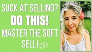 How to Master the Soft Sell?