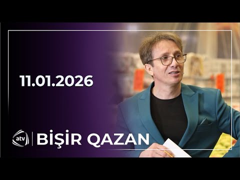 Bişir Qazan / 11.01.2026
