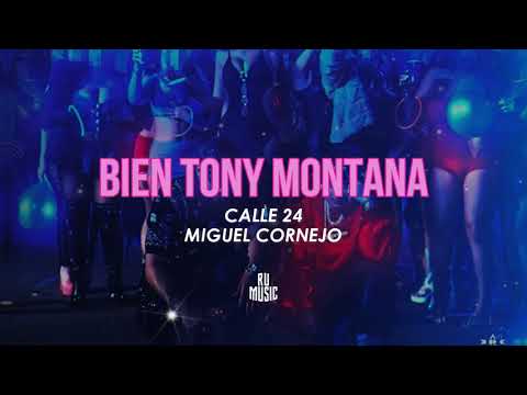 Bien Tony Montana (Letra) - Miguel Cornejo & Calle 24