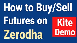 How to Buy Futures in Zerodha (2024) | Future Trading in Zerodha, Buy Sell Kite Demo