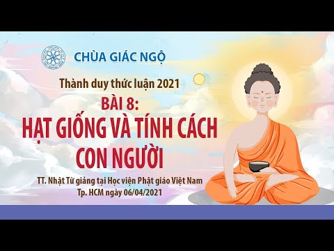 Hạt giống và tính cách con người l Thành duy thức luận