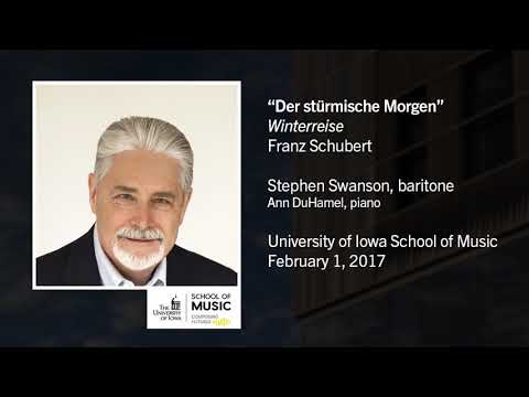 U of Iowa Faculty Stephen Swanson: Franz Schubert - Winterreise, XVIII. Der stürmische Morgen