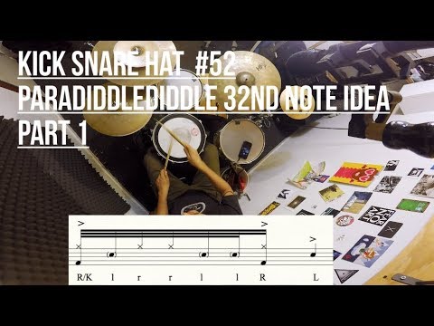 DRUMS - Paradiddlediddle 32nd note phrase part 1- Kick Snare Hat #52