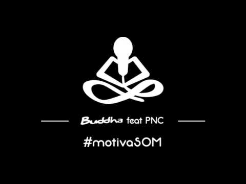 Buddha - Motivasom ft PNC (Audio)