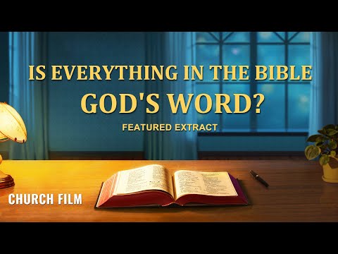 福音電影片段"打破枷鎖，奔跑"(2)--《聖經》中的一切是神的話語嗎？01 (Gospel Movie Clip "Break the Shackles and Run" (2) - Is Everything in the Bible God's Word? 01)