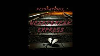Desolations - Heartbreak Express