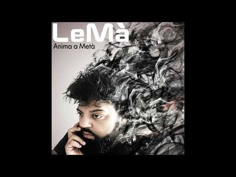 LeMà - Anima a Metà  Extended version  (Official Audio)