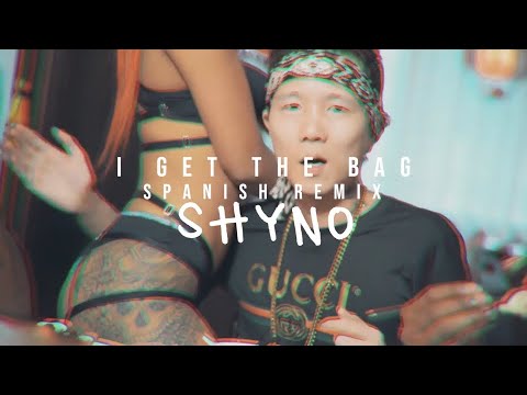Shyno - I Get The Bag (Spanish Remix) [Official Video]