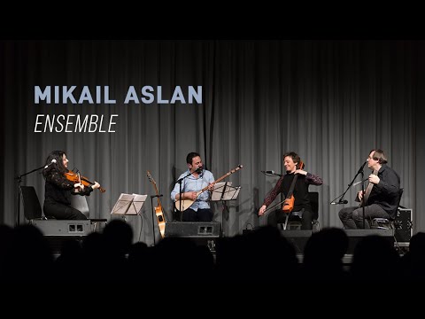 Mikail Aslan - Ensemble