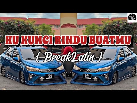 DJ KU KUNCI RINDU BUATMU ( GalaRemix ) 