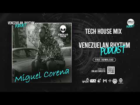 Tech House Groove Mix 2022 - Miguel Corena - PODCAST: VENEZUELAN RHYTHM EP 018👽🇻🇪