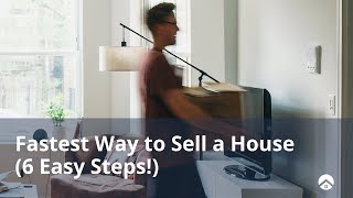 Fastest Way to Sell a House (6 Easy Steps!)