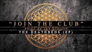 Join The Club (Pitch Lowered) - Bring Me The Horizon