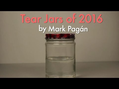 Tear Jars of 2016 by Mark Pagán