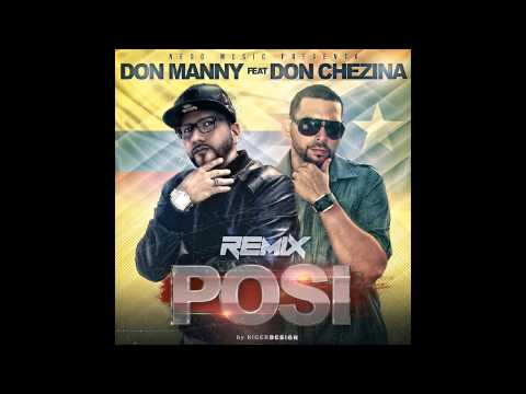 POSI REMIX OFICIAL DON MANNY FT DON CHEZINA PROD DJ EDU & JOSIAS 2015