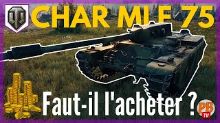 [WoT FR] CHAR MLE 75 - REVUE DU T9 FRANÇAIS - WORLD OF TANKS (français) 