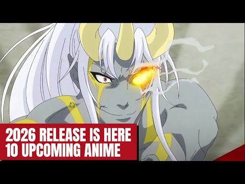 Top 10 Upcoming Anime that will dominate 2026!