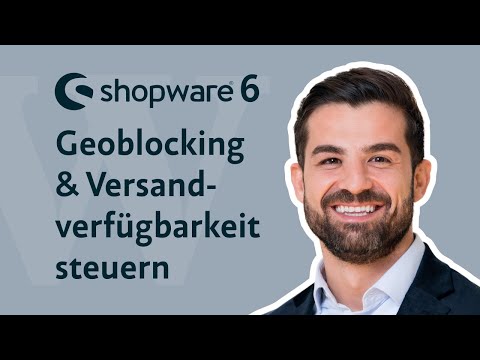 Shopware 6 | Geoblocking einstellen und Versand steuern