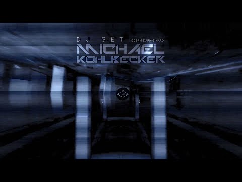 DJ Set Michael Kohlbecker 150 BPM Dark & Hard "Don't talk"