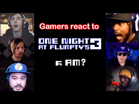 Gamers react to Flumpty Night (ONE NIGHT AT FLUMPTY’S)