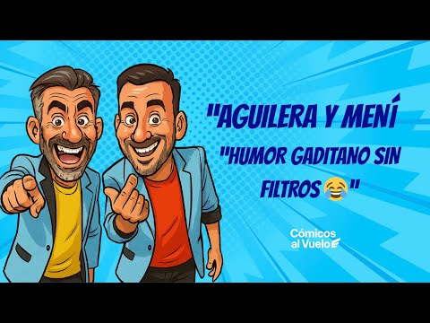 “Aguilera y Mení  El dúo gaditano que te hará llorar de risa 😂🔥”#improvisation