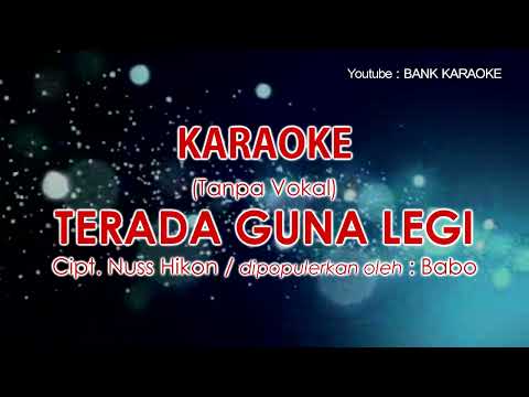 Karaoke Terada Guna Legi - Babo (Tanpa Vokal)