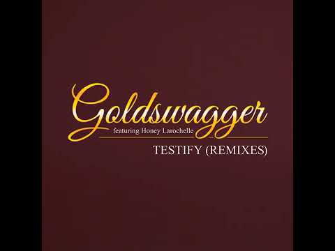 Goldswagger feat. Honey Larochelle - Testify (Eric Kupper Klassic Club Mix)
